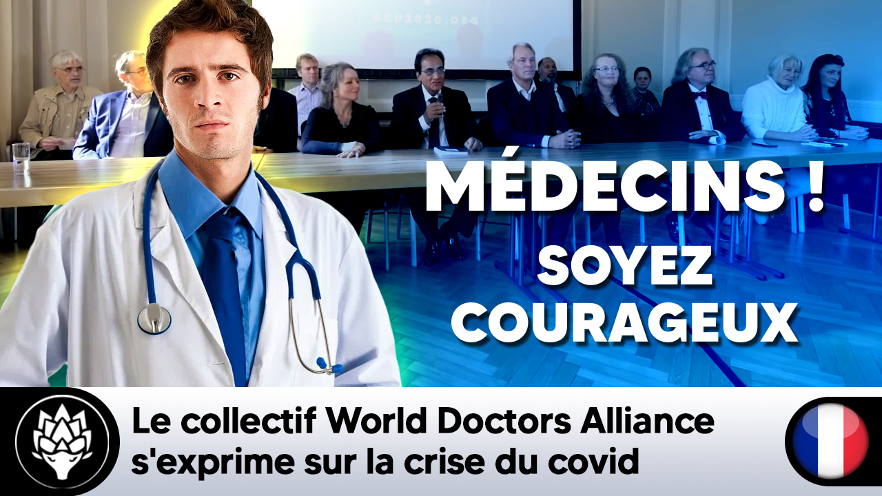 Le collectif de médecins World Doctors Alliance s'exprime sur la crise du COVID