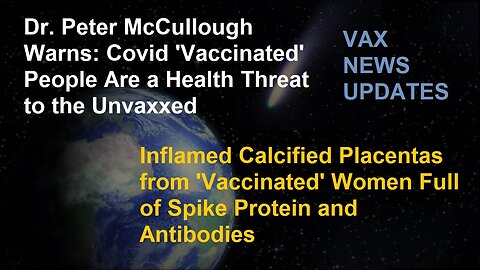 Pathologist Receives Inflamed Calcified Placentas from 'Vaccinated' Women