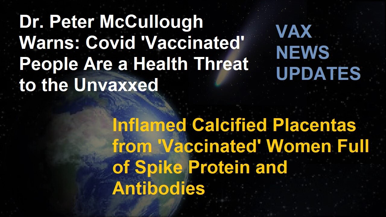 Pathologist Receives Inflamed Calcified Placentas from 'Vaccinated' Women