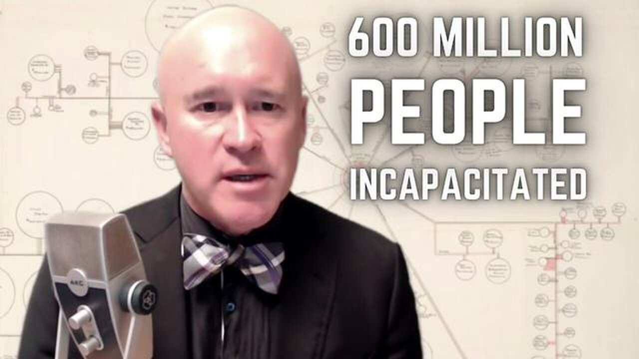 VACCINE DISASTER, BEST-CASE SCENARIO: "WE'RE TALKING ABOUT 600 MILLION PEOPLE INCAPACITATED".