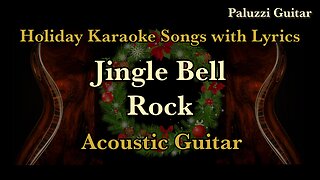 Jingle Bell Rock, jingle bell rock lyrics, jingle bell rock karaoke, Christmas Karaoke Songs with Lyrics, Paluzzi Guitar, bobby helms jingle bell rock lyrics, jingle bell rock guitar, christmas karaoke songs, holiday karaoke songs,