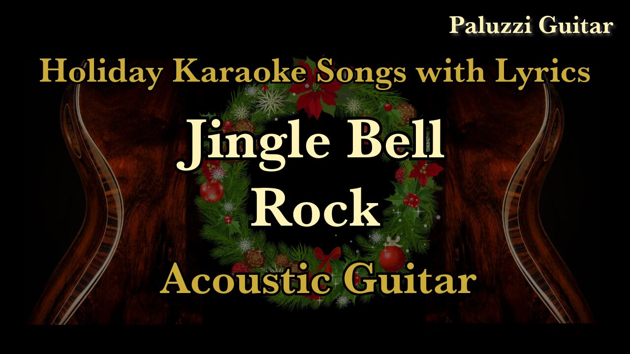 Jingle Bell Rock, jingle bell rock lyrics, jingle bell rock karaoke, Christmas Karaoke Songs with Lyrics, Paluzzi Guitar, bobby helms jingle bell rock lyrics, jingle bell rock guitar, christmas karaoke songs, holiday karaoke songs,