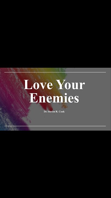 Love Your Enemies