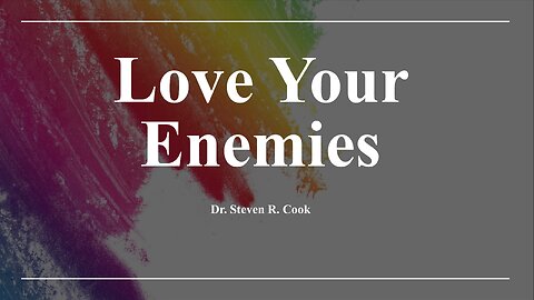 Love Your Enemies