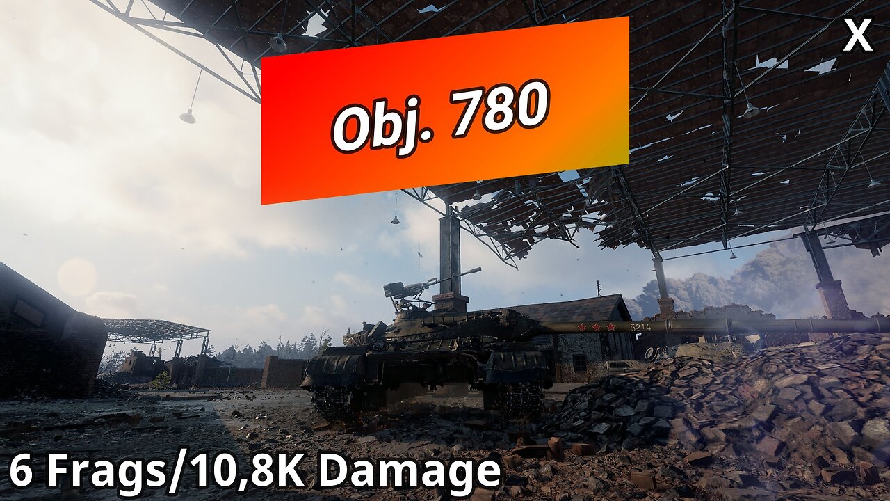 Object 780 (6 Frags/10,8K Damage) | World of Tanks