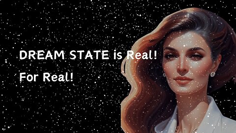 Dream State is Real! For Real!