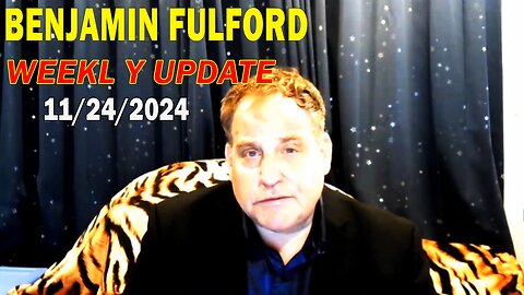Benjamin Fulford Update Today November 24, 2024 - Benjamin Fulford Full Report