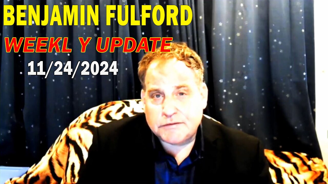 Benjamin Fulford Update Today November 24, 2024 - Benjamin Fulford Full Report