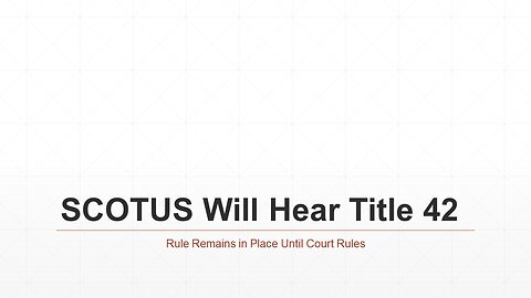 SCOTUS Will Hear Title 42