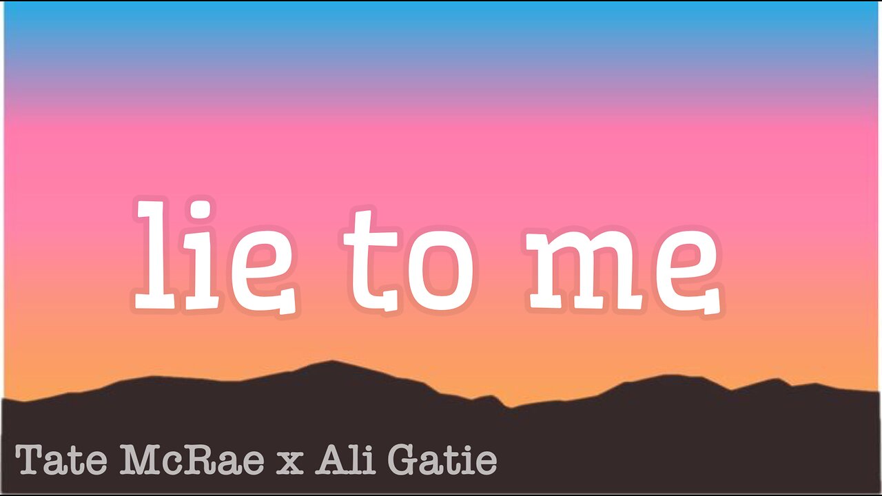 lie to me by Tate McRae x Ali Gatie (lyrics)