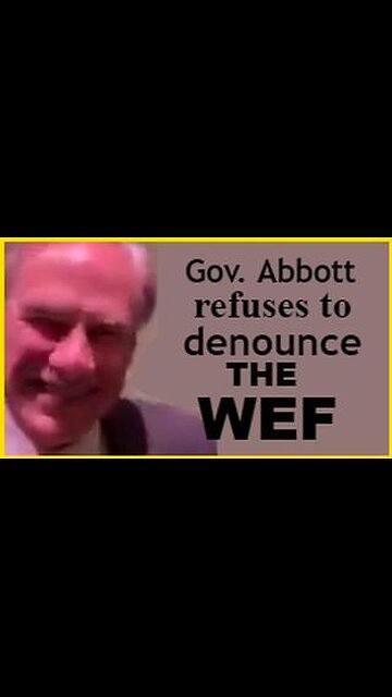 Gov. Abbott refuses to denounce The WEF