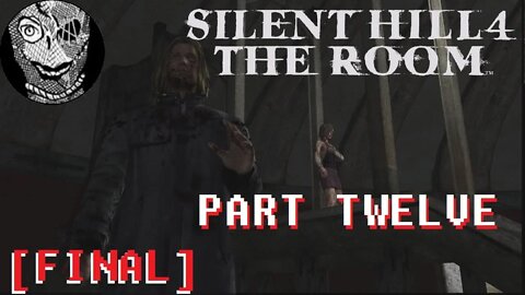 (PART 12 FINAL) [Out of the Room] Silent Hill 4: The Room