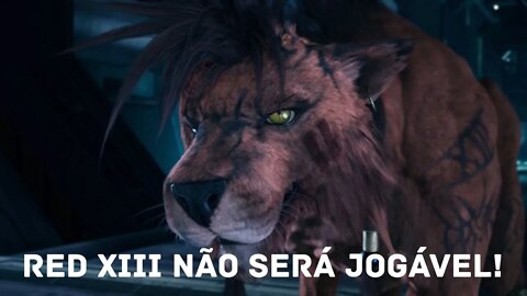 RED XIII não será jogável em Final Fantasy 7 Remake