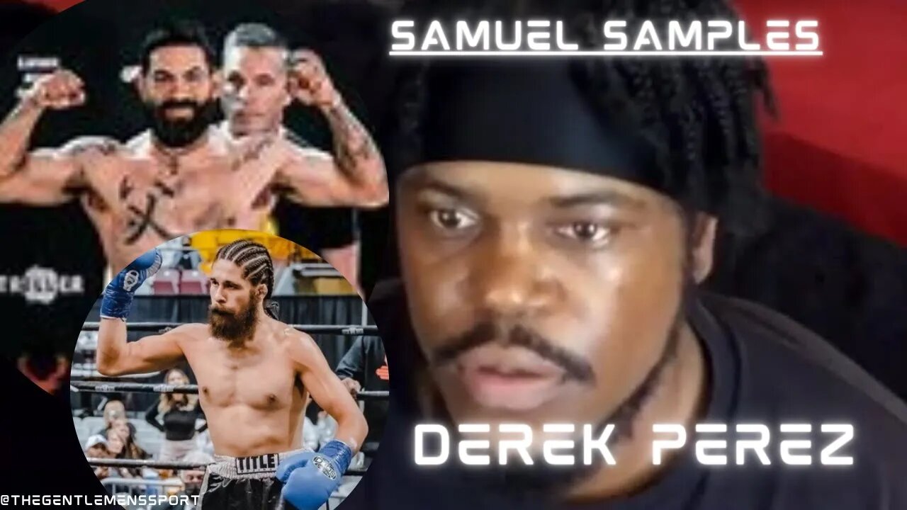 Samuel Samples vs Derek Perez LIVE Full Fight Blow by Blow Commentary