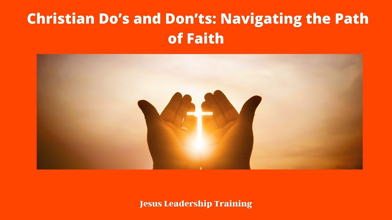 Christian Do’s and Don’ts: Navigating the Path of Faith 🚶‍♂️🚶‍♀️⛪