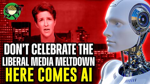 Don’t Celebrate the Liberal Media Meltdown Just Yet, Because Here Comes AI