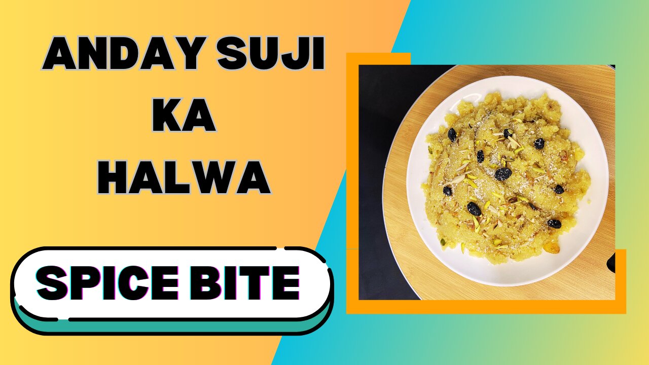 Anday Suji ka Halwa Recipe | Winter Special Recipe By Spice Bite By Sara