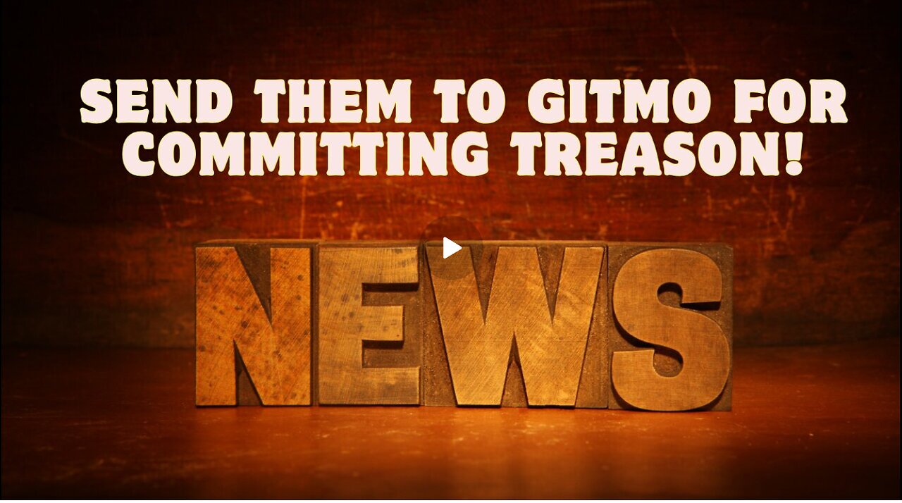 Treason Update December 20 – Send Them To Gitmo For Committing Treason!! Dec 20