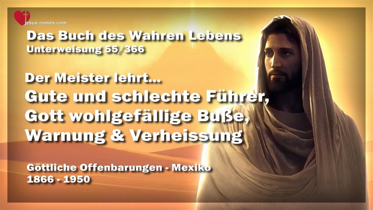 Gute und schlechte Führer, Gott wohlgefällige Buße, Warnung und Verheissung ❤️ Das Buch des wahren Lebens Unterweisung 55 / 366