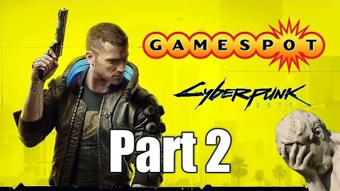 Cyberpunk 2077 Gamespot Review In A Nutshell Part 2