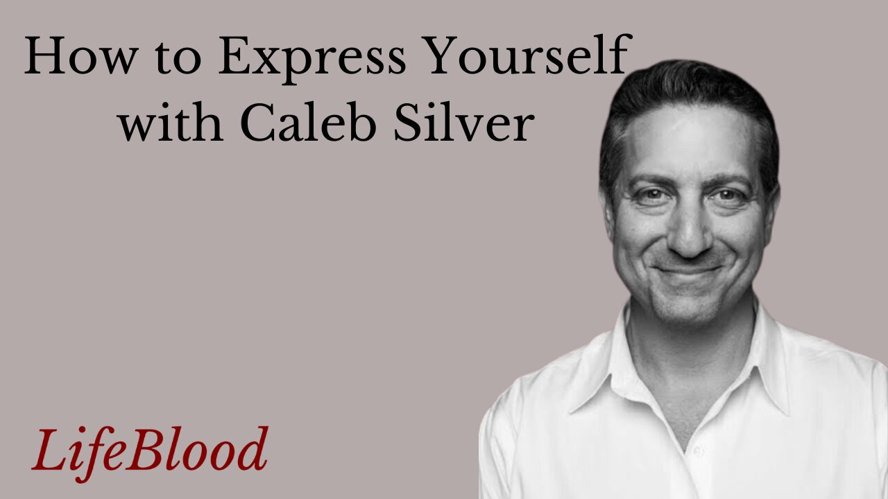 How to Express Yourself with Caleb Silver