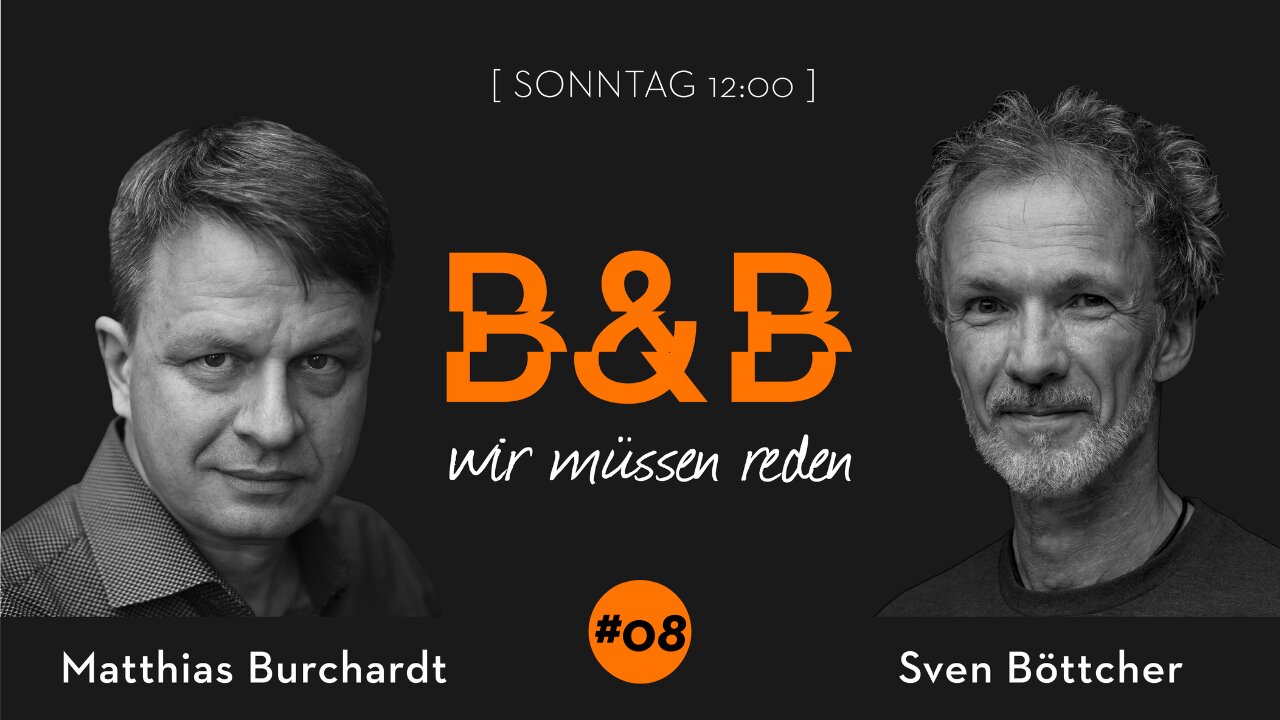 B&B #08: Burchardt & Böttcher - Wir müssen reden