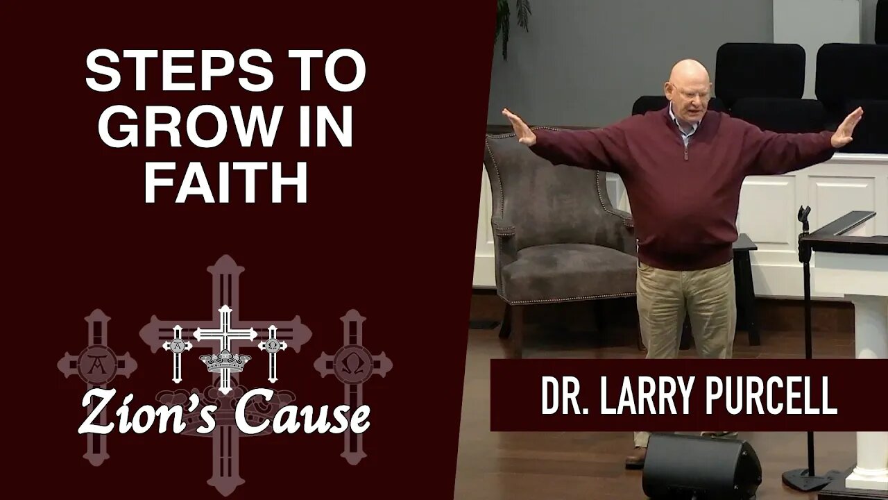 Dr. Larry Purcell - "Steps To Grow In Faith"