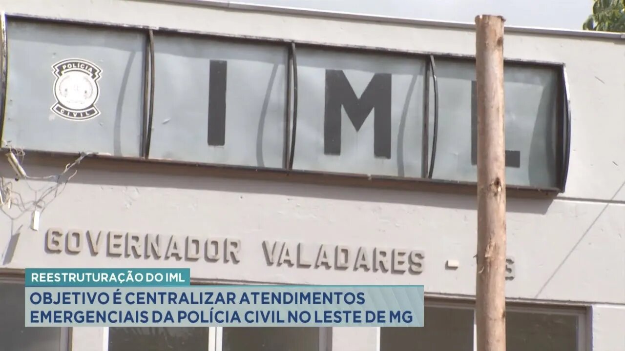 Reestruturação do IML: objetivo é centralizar atendimentos emergenciais da polícia civil no lest