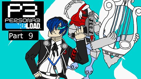 The Team Recruits a Persona-Bot l Persona 3 Reload Part 9