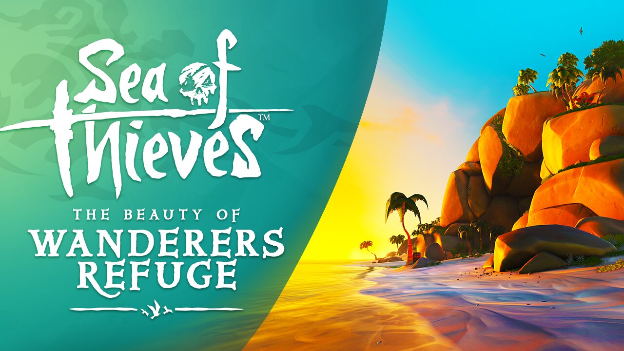 Sea of Thieves: The Beauty of Wanderers Refuge