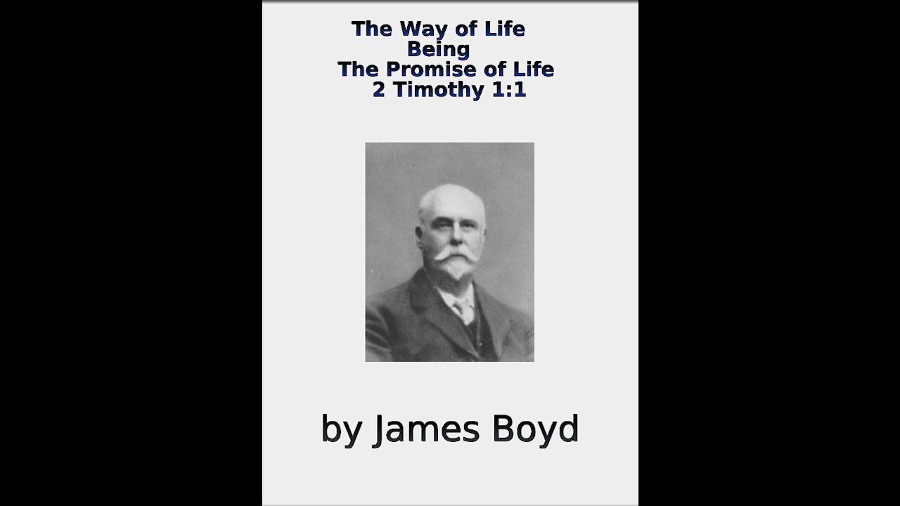 The Way of Life, Being, The Promise of Life, by James Boyd