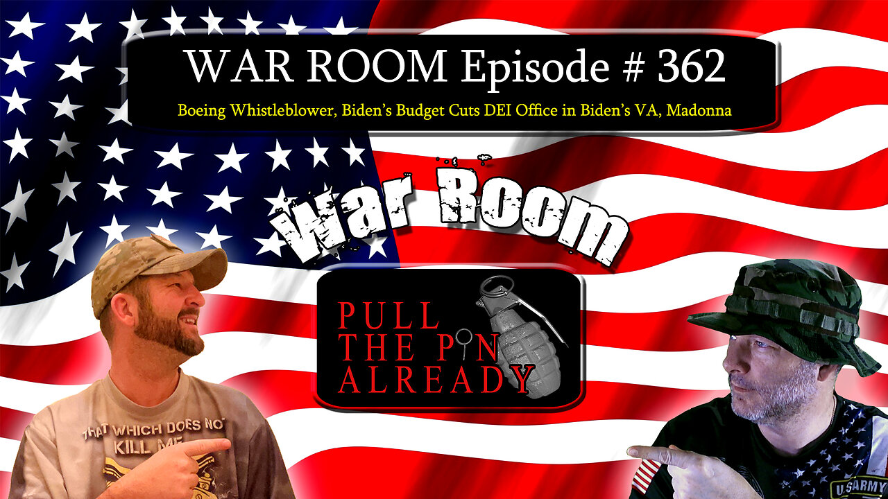 PTPA (WAR ROOM Ep 362): Boeing Whistleblower, Biden’s Budget Cuts DEI Office in Biden’s VA, Madonna