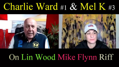 Charlie Ward and Mel K on Lin Wood Mike Flynn Riff