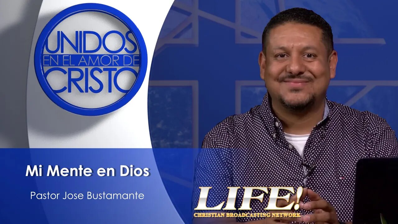 Mi Mente en Dios- Pastor Jose Bustamante (Unidos 09-25-23)