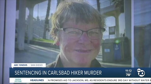 Man sentenced for killing Carlsbad hiker