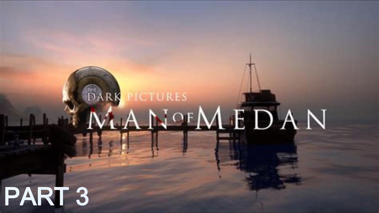 MAN OF MEDAN - DARK PICTURES ANTHOLOGY | PART 3 GAMEPLAY WALKTHROUGH