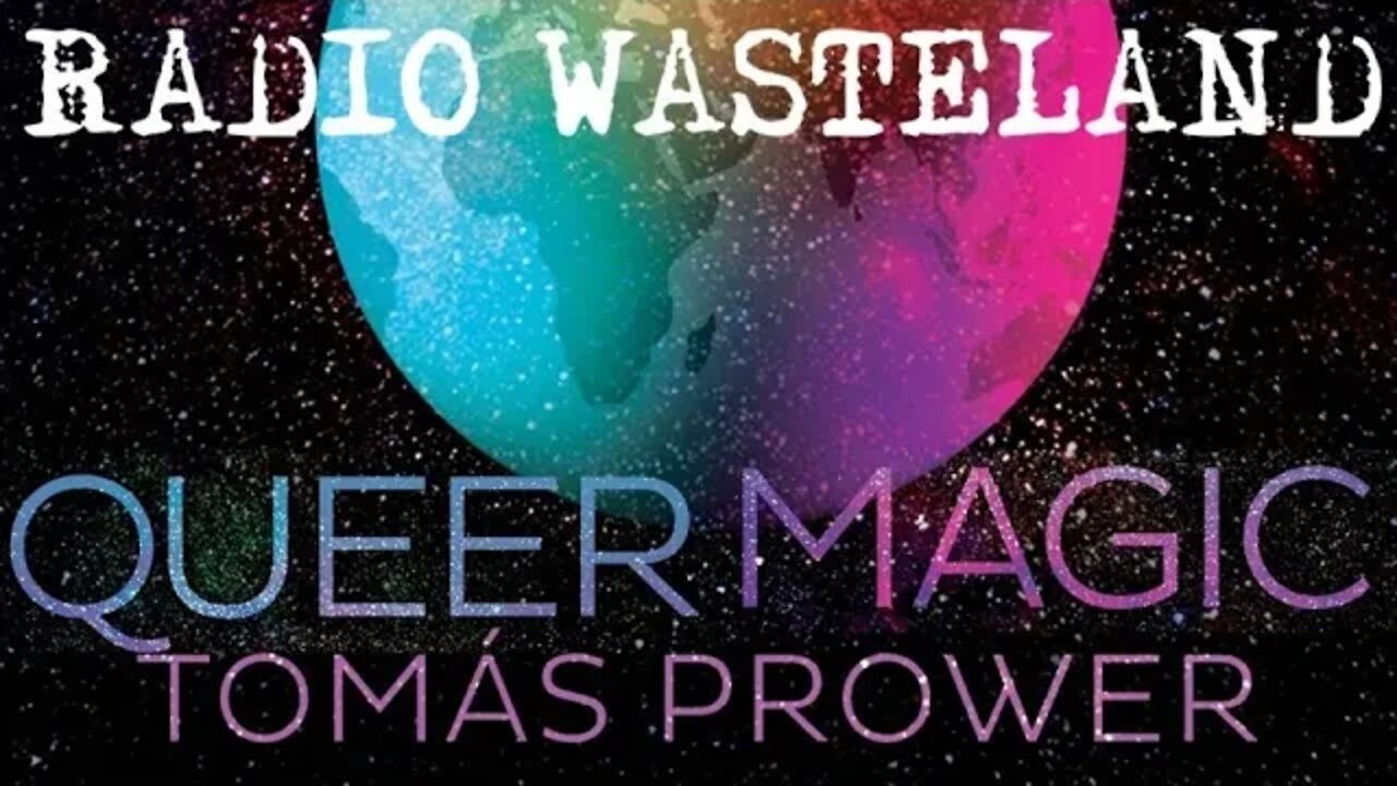 Queer Magic: Tomás Prower