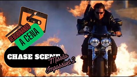 REWINDING THE SCENE - CHASE SCENE - Mission Impossible 2