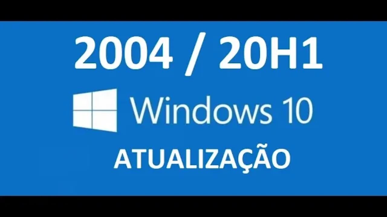 Nova atualização Windows 2004/20H1 !!!!!!