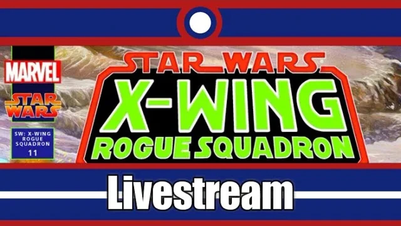 Star Wars X-Wing Rogue Squadron Livestream Part 11