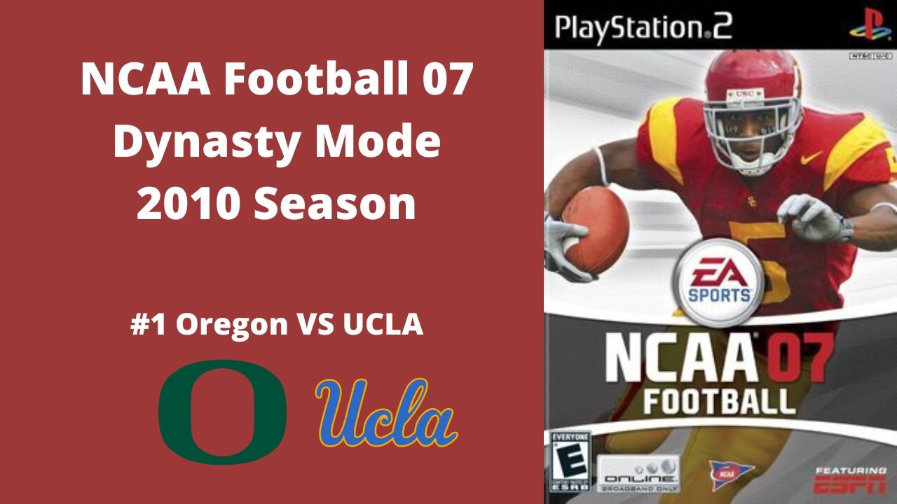 NCAA Football 07 | Dynasty Mode 2010 Season | Game 7: Oregon VS UCLA