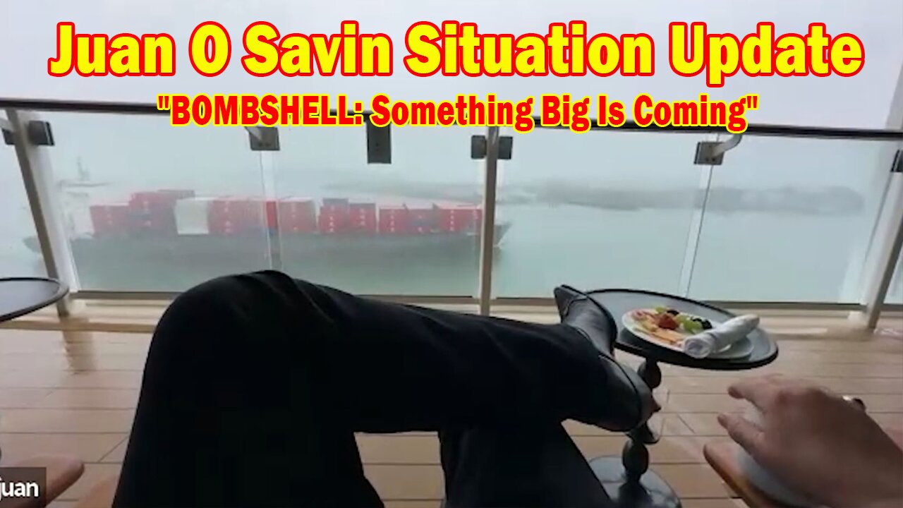 Juan O Savin & John Michael Chambers Situation Update July 6: "BOMBSHELL: Something Big Is Coming"