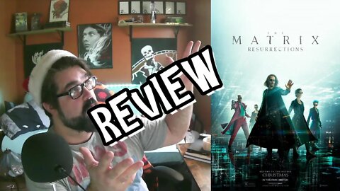 THE MATRIX: RESURRECTIONS (Wachowski, 2021) Review