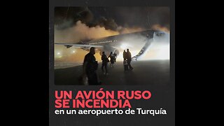 Avión ruso SSJ-100 se incendia en el aeropuerto de Antalya, Turquía