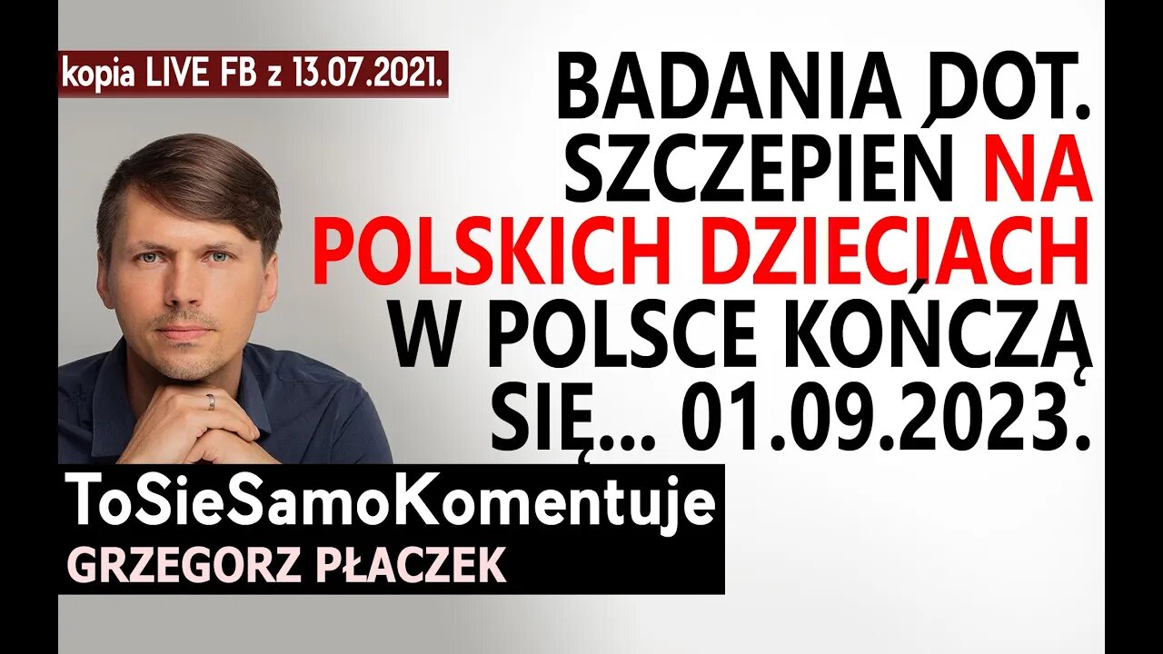 Badania dot. szczepień na polskich dzieciach w Polsce kończą się dopiero... 01.09.2023.