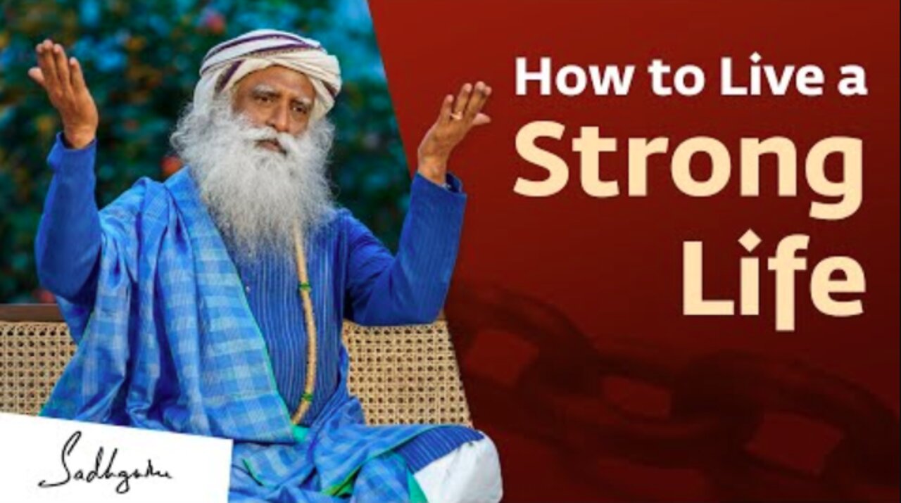 How to Live a Strong Life | Sadhguru Answers