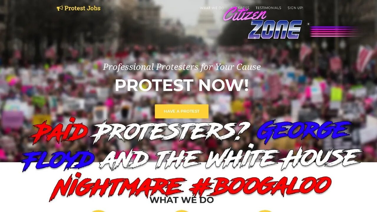 Paid Protesters? George Floyd and the White House Nightmare - Citizen Zone #boogaloo