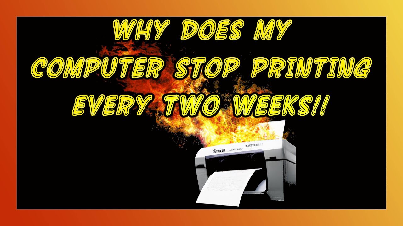 Why Does My Computer Stop Printing Every Two Weeks