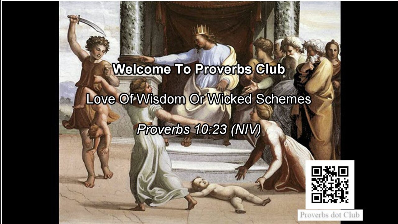 Love Of Wisdom Or Wicked Schemes - Proverbs 10:23