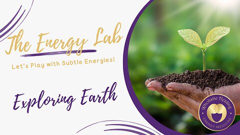 Exploring the Subtle Energy of the Earth Element